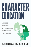 A Mixed-Methods Approach to Character Education