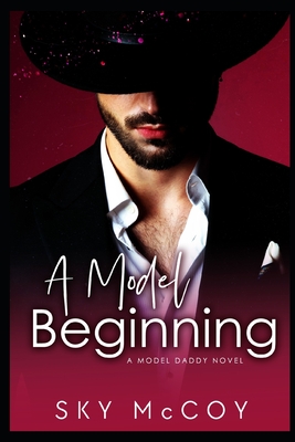 A Model Beginning: Book 1 M/M Romance - McCoy, Sky