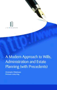 A Modern Approach to Wills, Administration and Estate Planning (with Precedents) - Whitehouse, Christopher, and King, Lesley