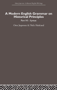 A Modern English Grammar on Historical Principles: Volume 7. Syntax