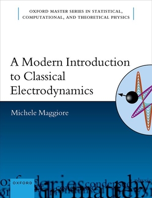 A Modern Introduction to Classical Electrodynamics - Maggiore, Michele