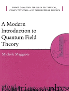 A Modern Introduction to Quantum Field Theory