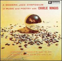 A Modern Jazz Symposium of Music and Poetry - Charles Mingus