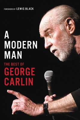 A Modern Man: The Best of George Carlin - Carlin, George