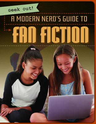 A Modern Nerd's Guide to Fan Fiction - Kawa, Katie