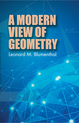 A Modern View of Geometry - Blumenthal, Leonard M
