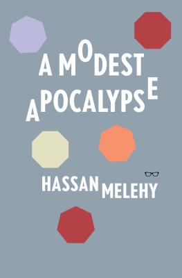 A Modest Apocalypse - Melehy, Hassan