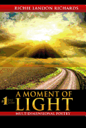 A Moment of Light: A Multidimensional Poetry Book