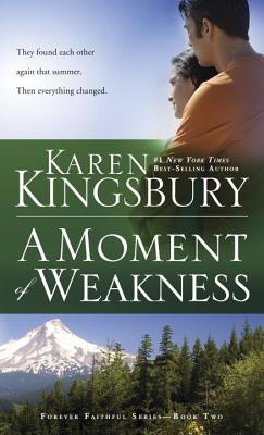 A Moment of Weakness - Kingsbury, Karen