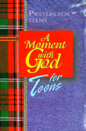 A Moment with God for Teens