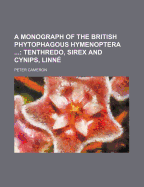 A Monograph of the British Phytophagous Hymenoptera