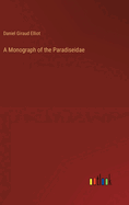 A Monograph of the Paradiseidae