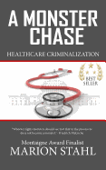 A Monster Chase: Health Care Criminalization