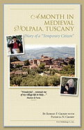 A Month in Medieval Volpaia, Tuscany: Diary of a "Temporary Citizen"