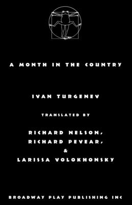 A Month in the Country - Turgenev, Ivan, and Pevear & Volokhonsky, Nelson
