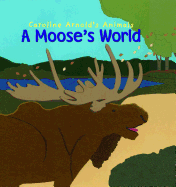 A Moose's World