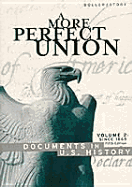 A More Perfect Union: Since 1865: Documents in U.S.History