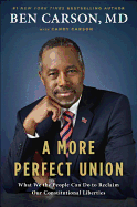 A More Perfect Union: What We the People Can Do to Reclaim Our Constitutional Liberties