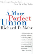 A More Perfect Union: Why Straight America Must Stand Up for Gay Rights
