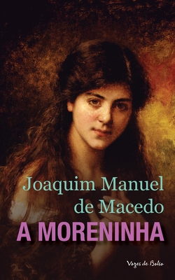 A moreninha (edi??o de bolso) - Macedo, Joaquim Manuel De