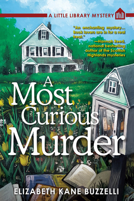 A Most Curious Murder: A Little Library Mystery - Buzzelli, Elizabeth Kane