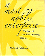 A Most Noble Enterprise: The Story of Kent State University, 1910-1920