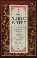 A Most Noble Water