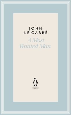 A Most Wanted Man - le Carr, John