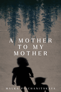 A Mother to My Mother