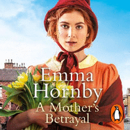 A Mother's Betrayal: A heart-stopping and compelling Victorian saga from the bestselling author of A Shilling for a Wife