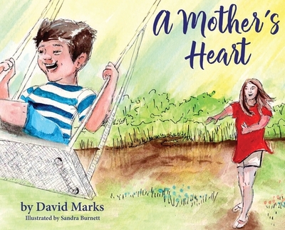 A Mother's Heart - Marks, David