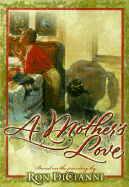 A Mother's Love: A Treasury of Love & Inspiration