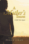 A Mother's Secret: A Life Torn Apart