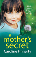 A Mother's Secret: The heartbreaking, unforgettable new novel from Irish novelist Caroline Finnerty