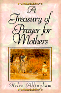 A Mother's Treasury of Prayer