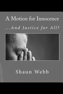 A Motion for Innocence...And Justice for All?