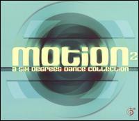 A Motion, Vol. 2: A Six Degrees Dance Collection - Various Artists