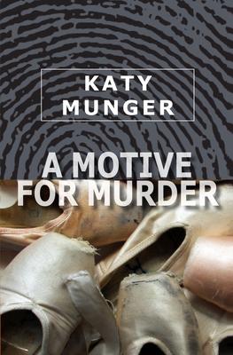 A Motive for Murder: A Hubbert & Lil Mystery - Munger, Katy