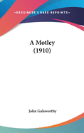 A Motley (1910)