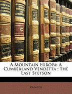 A Mountain Europa; A Cumberland Vendetta; The Last Stetson