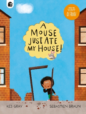 A Mouse Just Ate My House! - Gray, Kes