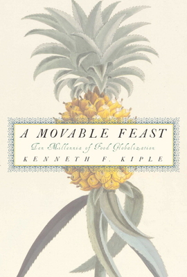 A Movable Feast - Kiple, Kenneth F