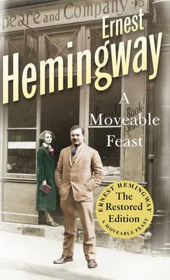 A Moveable Feast: The Restored Edition - Hemingway, Ernest