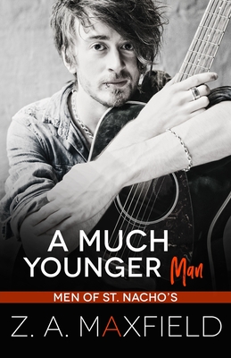 A Much Younger Man: A Small Town, Age Gap, Gay Romance. - Maxfield, Z A