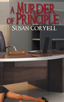 A Murder of Principle - Coryell, Susan