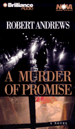 A Murder of Promise - Andrews, Robert, and Daoust, David (Read by)