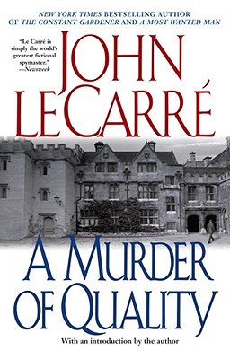 A Murder of Quality - le Carre, John