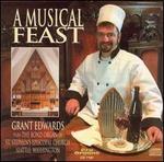 A Musical Feast - Grant Edwards (organ)