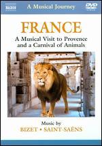 A Musical Journey: France - A Musical Visit to Provence and a Carnival of Animals