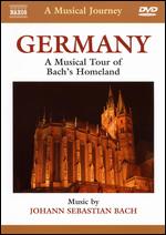 A Musical Journey: Germany - A Musical Tour of Bach's Homeland - 